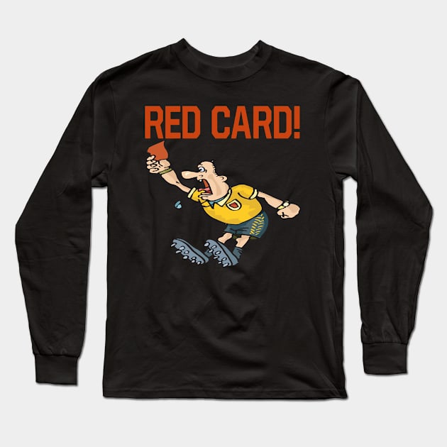 Red card Long Sleeve T-Shirt by Tianna Bahringer